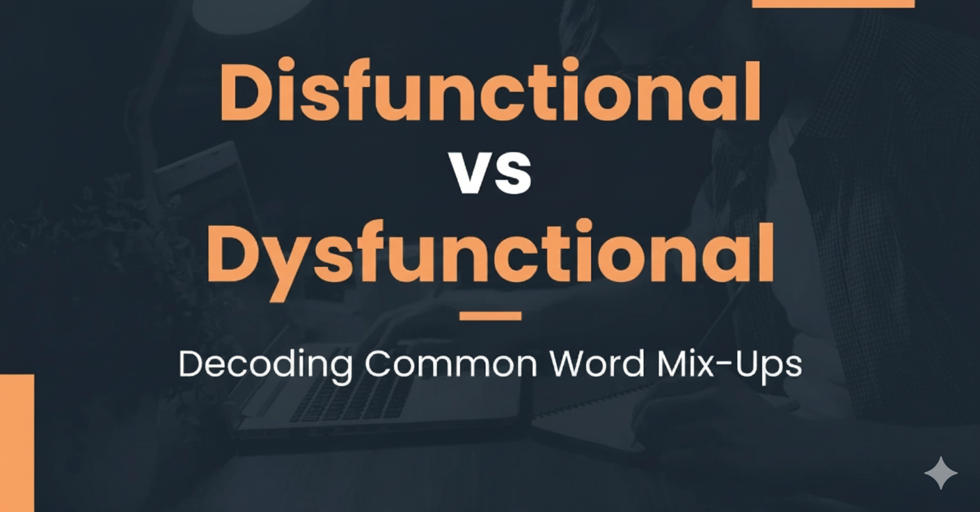 Disfunction or Dysfunction, Which Spelling Is Correct and Why It Matters