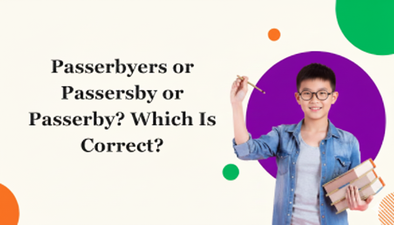 Passerbyers, Is It a Real Word or a Common Mistake