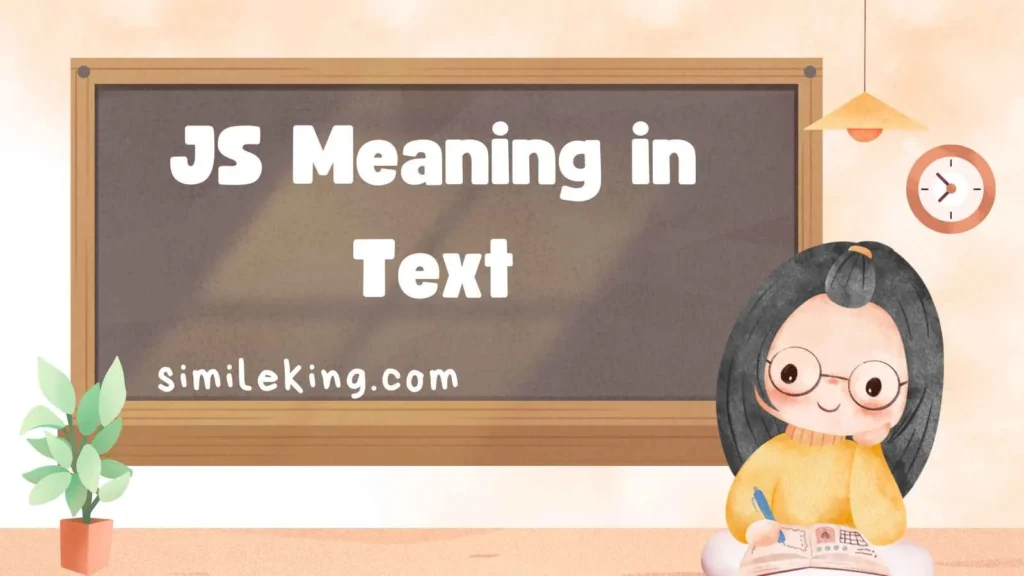 JS Meaning in Text What It Really Stands For and How People Use It